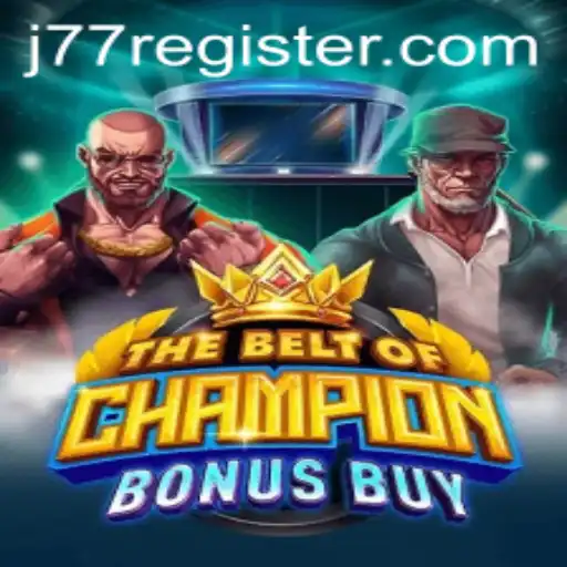 The Ultimate Guide to TheBeltOfChampionBonusBuy and the Exciting J77 Innovation